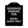 Signmission Parking Reserved for Motel Guest Heavy-Gauge Aluminum Architectural Sign, 24" x 18", BW-1824-23382 A-DES-BW-1824-23382